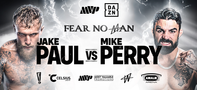 Jake Paul vs. Mike Perry and Amanda Serrano vs. Stevie Morgan: Fear No Man – Live on DAZN PPV, July 20 at Amalie Arena